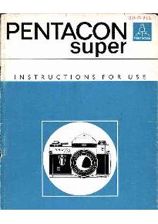 VEB Pentacon Pentacon Super manual. Camera Instructions.